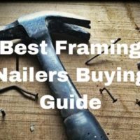 Best Framing Nailers Buying Guide