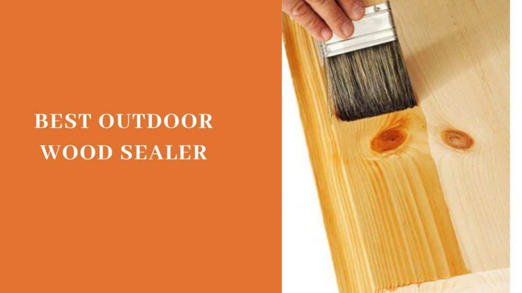 best outdoor wood sealers